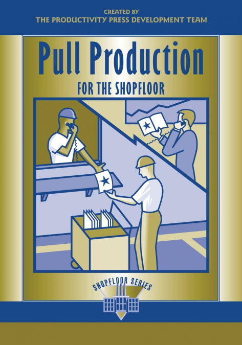 Pull Production for the Shopfloor