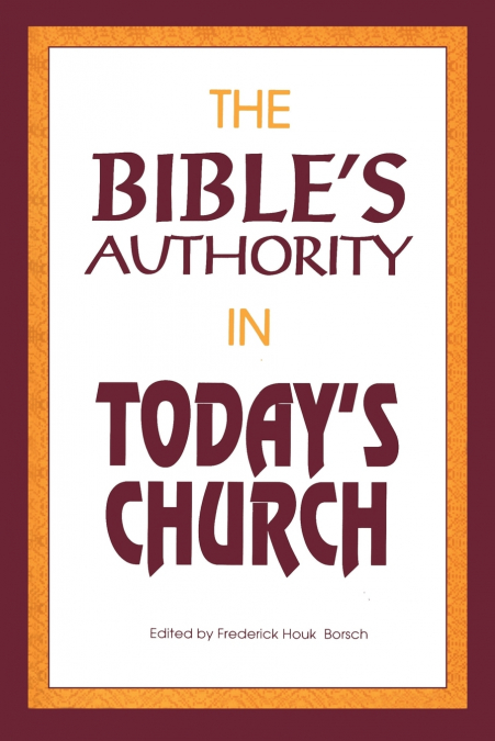 Bible’s Authority in Today’s Church