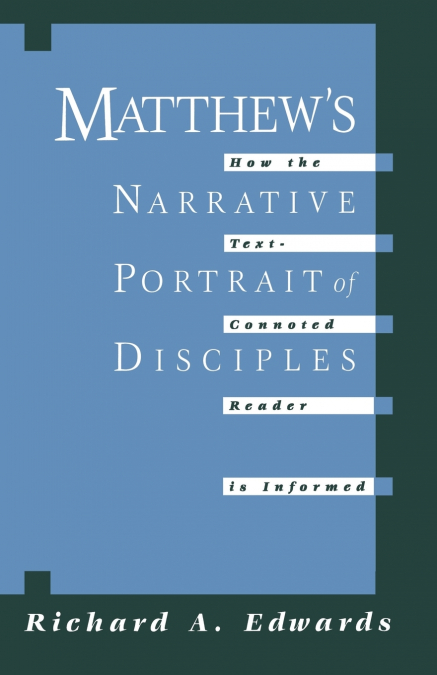 Matthew’s Narrative Portrait of Disciples