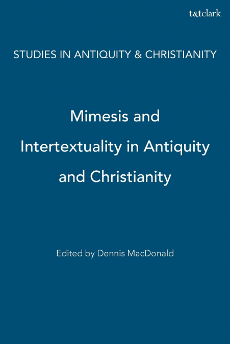 Mimesis and Intertextuality in Antiquity and Christianity