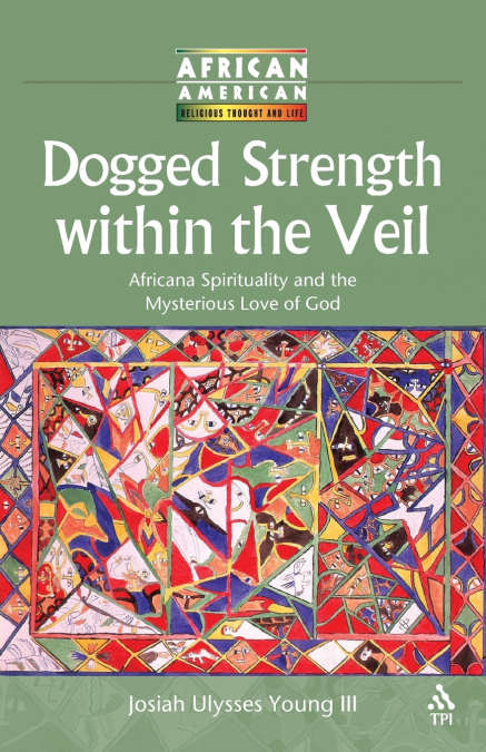 Dogged Strength within the Veil