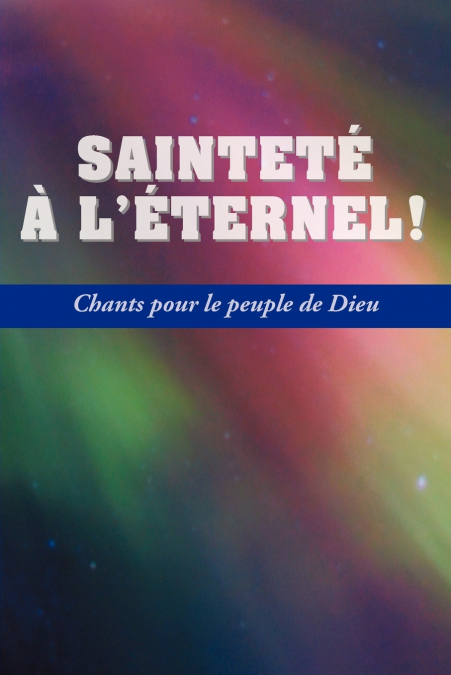 SAINTETE A L’ETERNEL (French