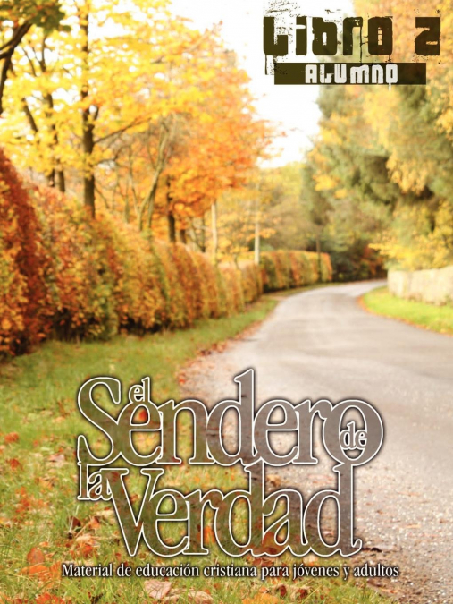 EL SENDERO DE LA VERDAD, LIBRO 2 (Alumno)