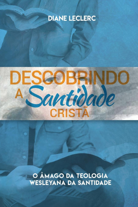 Descobrindo a Santidade Cristã