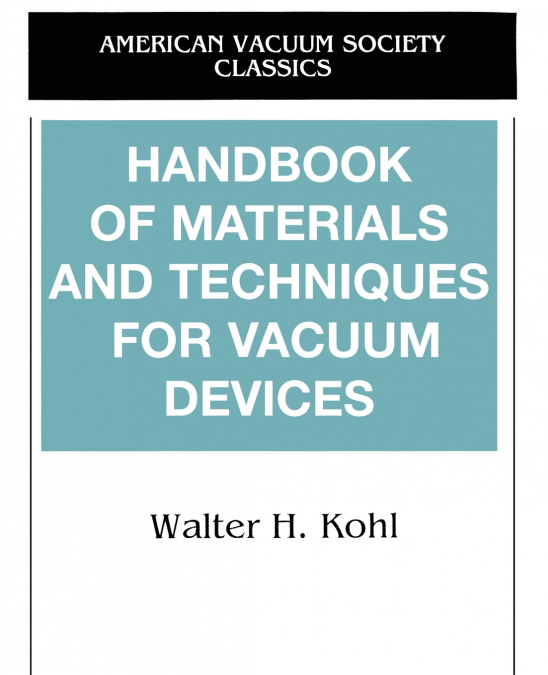 Handbook of Materials and Techniques for Vacuum Devices
