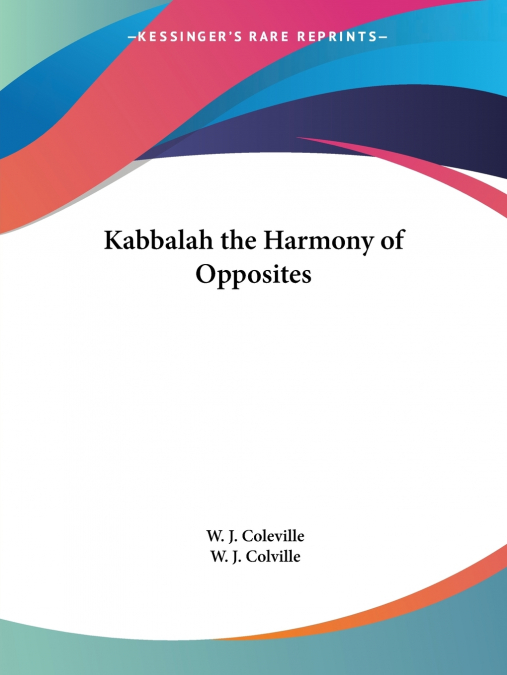 Kabbalah the Harmony of Opposites