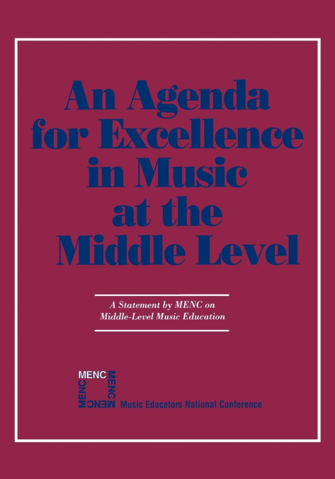 Agenda For Excellence in Music at the Middle Level