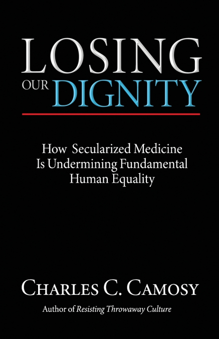 Losing Our Dignity
