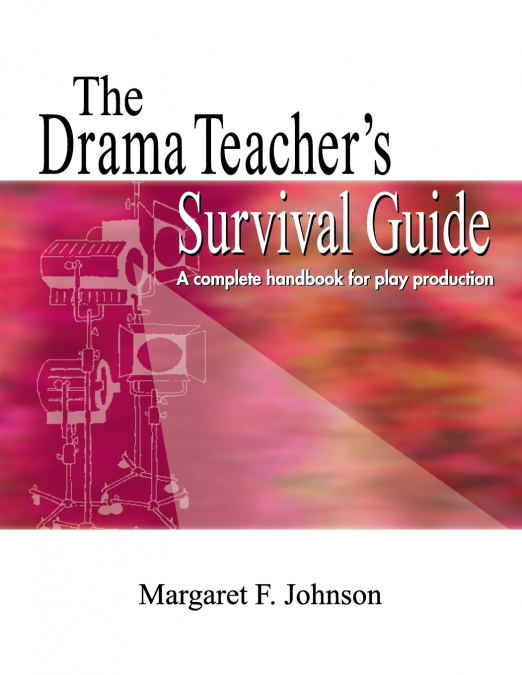 Drama Teacher’s Survival Guide