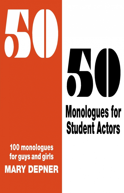 50/50 Monologues for Student Actors