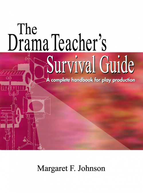 Drama Teacher’s Survival Guide