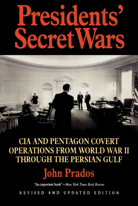 Presidents’ Secret Wars