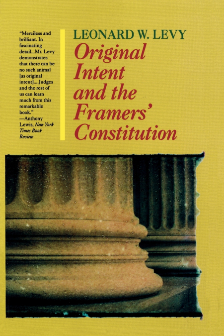 Original Intent and the Framers’ Constitution