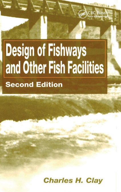 Design of Fishways and Other Fish Facilities