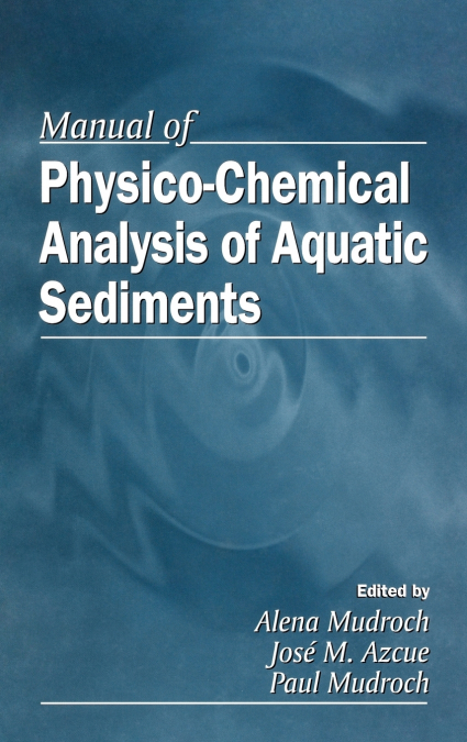 Manual of Physico-Chemical Analysis of Aquatic Sediments