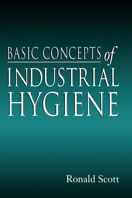 Basic Concepts of Industrial Hygiene