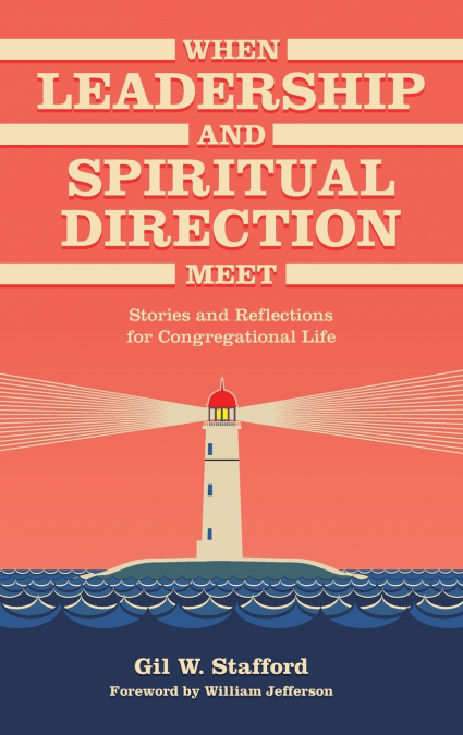 When Leadership and Spiritual Direction Meet