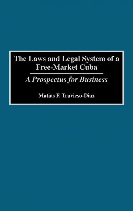 The Laws and Legal System of a Free-Market Cuba