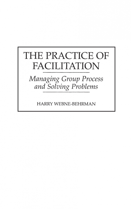 The Practice of Facilitation