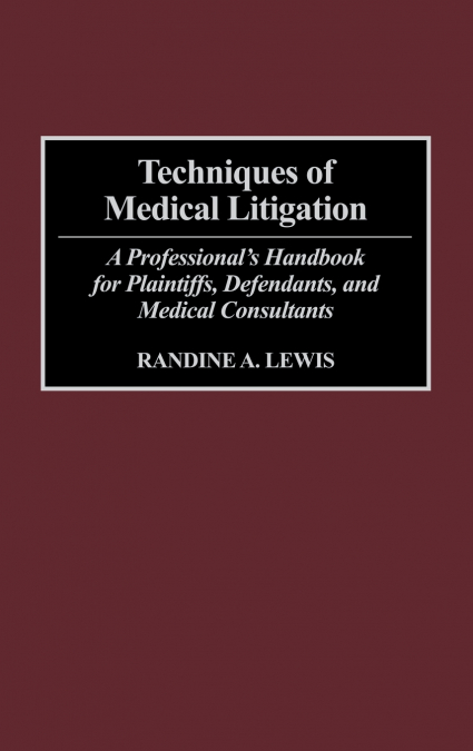 Techniques of Medical Litigation
