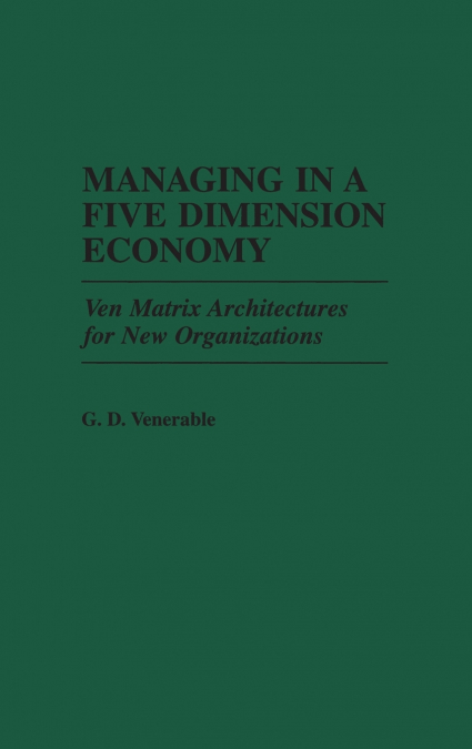 Managing in a Five Dimension Economy