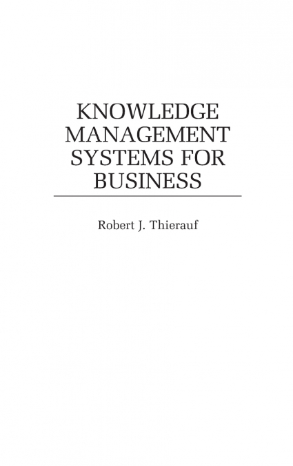 Knowledge Management Systems for Business
