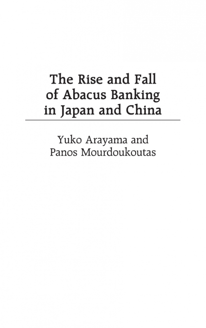 The Rise and Fall of Abacus Banking in Japan and China