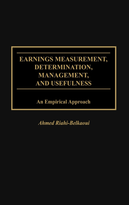 Earnings Measurement, Determination, Management, and Usefulness