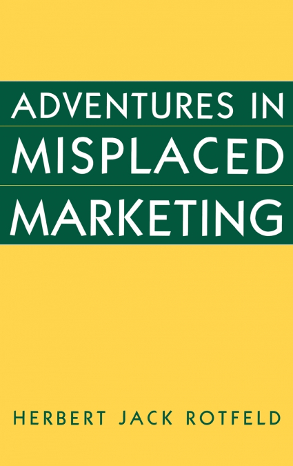 Adventures in Misplaced Marketing