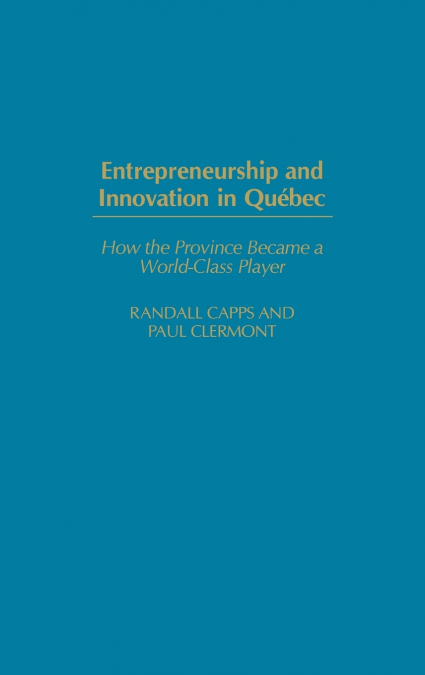 Entrepreneurship and Innovation in Quebec