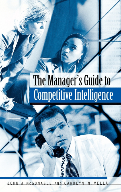 The Manager’s Guide to Competitive Intelligence