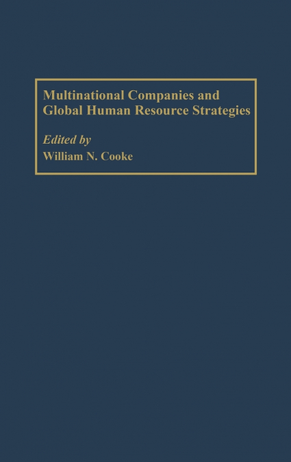 Multinational Companies and Global Human Resource Strategies