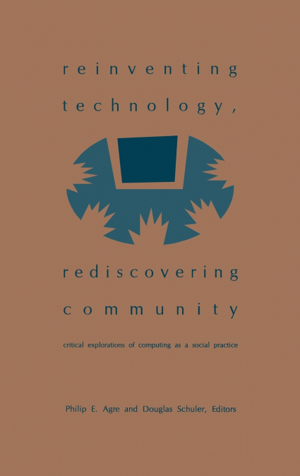 Reinventing Technology, Rediscovering Community