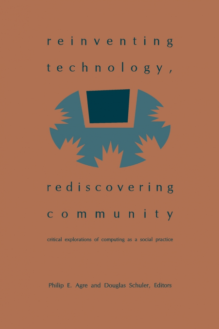 Reinventing Technology, Rediscovering Community