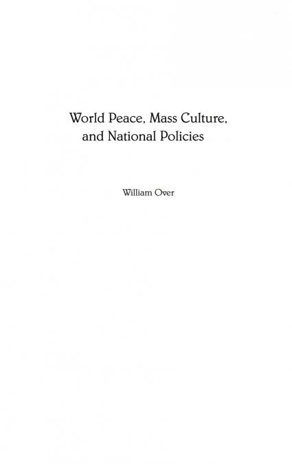 World Peace, Mass Culture, and National Policies