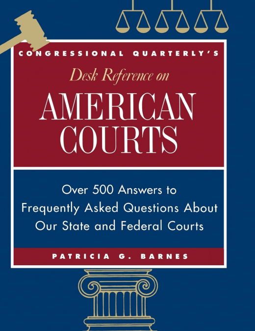 CQ’s Desk Reference on American Courts