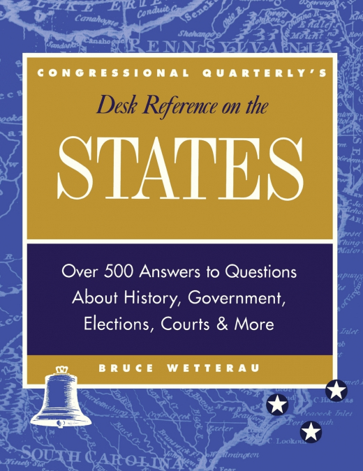 CQ’s Desk Reference on the States