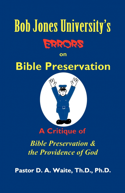 Bob Jones University’s Errors on Bible Preservation