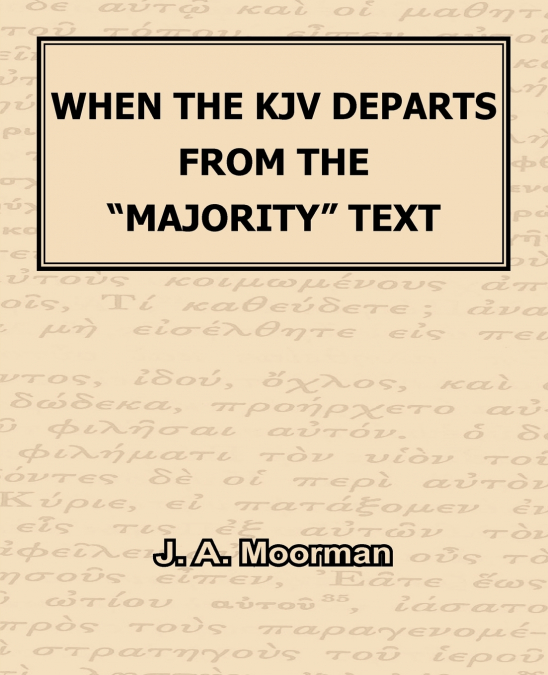 When The KJV Departs From The 'Majority' Text