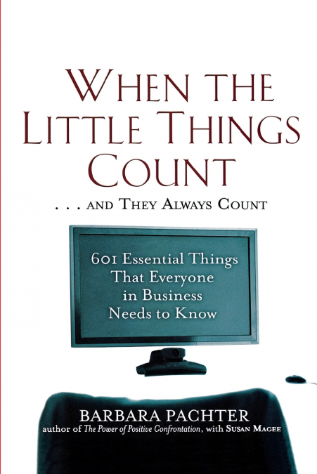 When the Little Things Count . . . and They Always Count