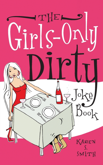 The Girl’s-Only Dirty Joke Book