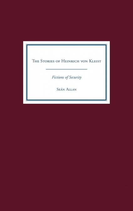 The Stories of Heinrich Von Kleist