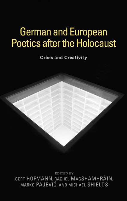 German and European Poetics After the Holocaust