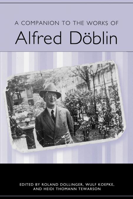 A Companion to the Works of Alfred Doblin