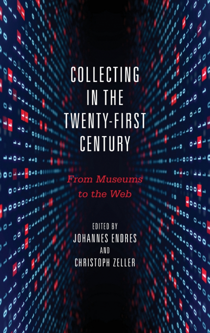 Collecting in the Twenty-First Century