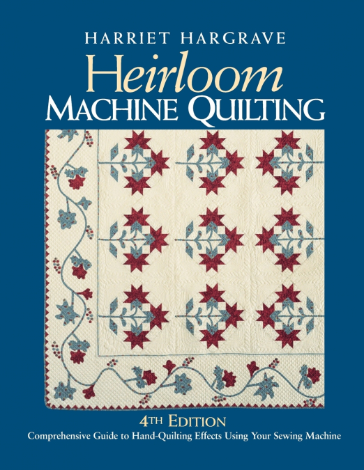 Heirloom Machine Quilting 4th Edition-Print-On-Demand-Edition