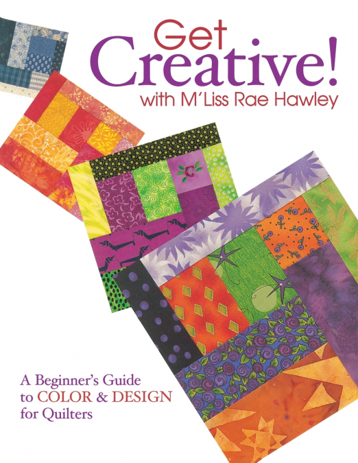 Get Creative! with M’Liss Rae Hawley - Print on Demand Edition