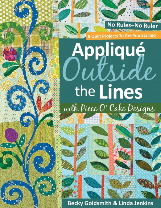 Applique Outside the Lines with Piece O’Cake Designs