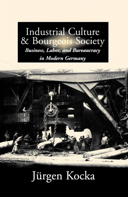 Industrial Culture & Bourgeois Society