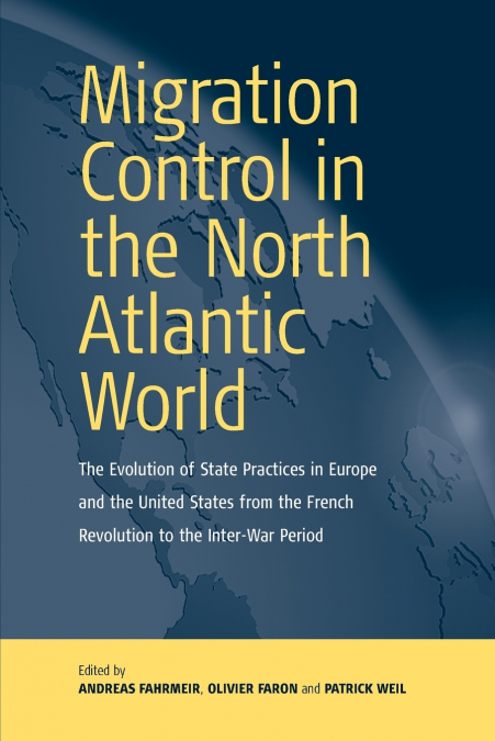 Migration Control in the North-Atlantic World